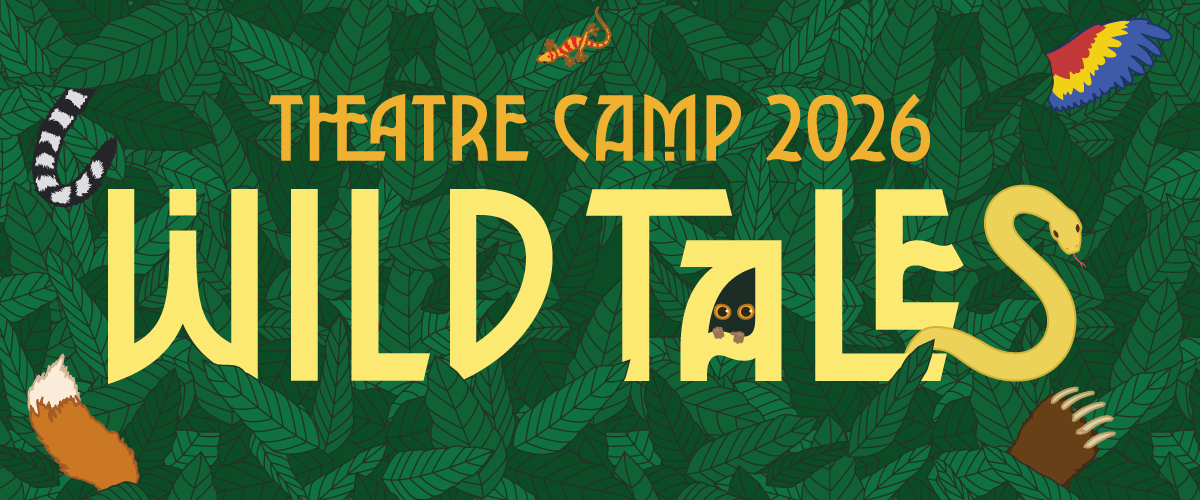 Theatre Camp 2026: Wild Tales
